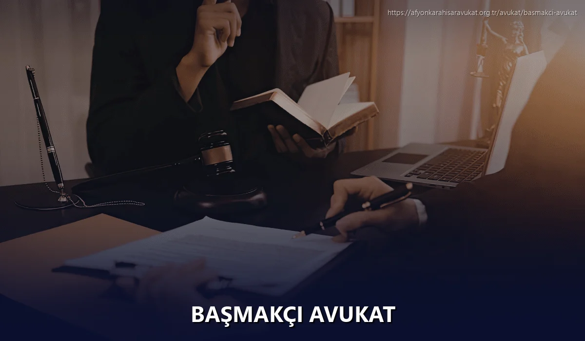 Başmakçı Avukat