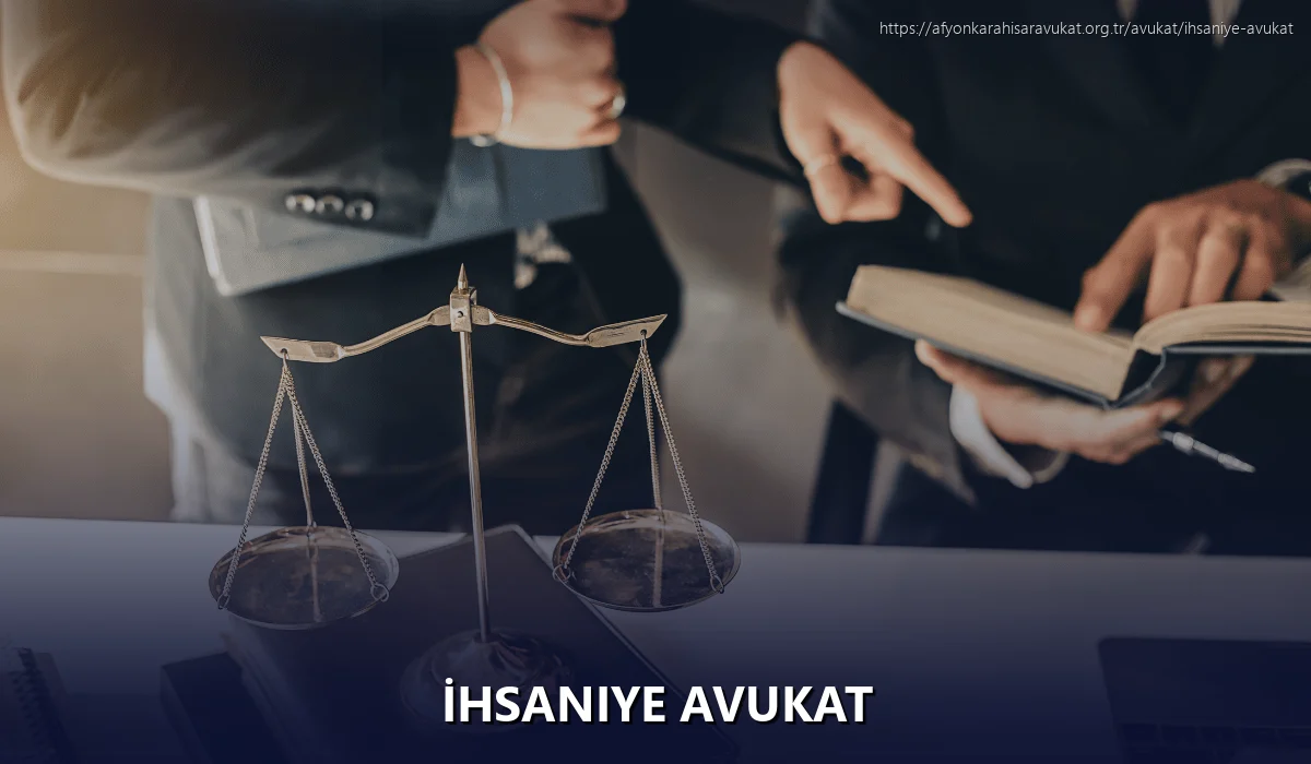 İhsaniye Avukat