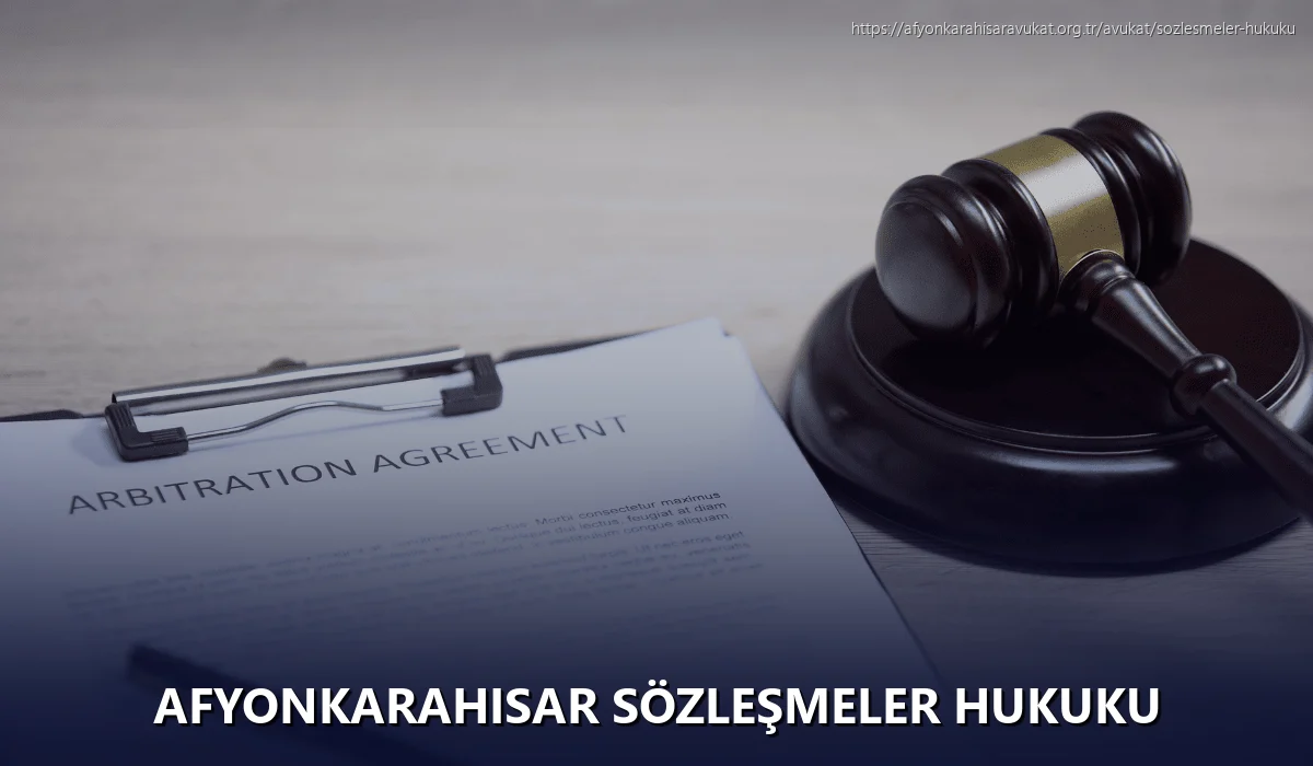 Afyonkarahisar Sözleşmeler Hukuku