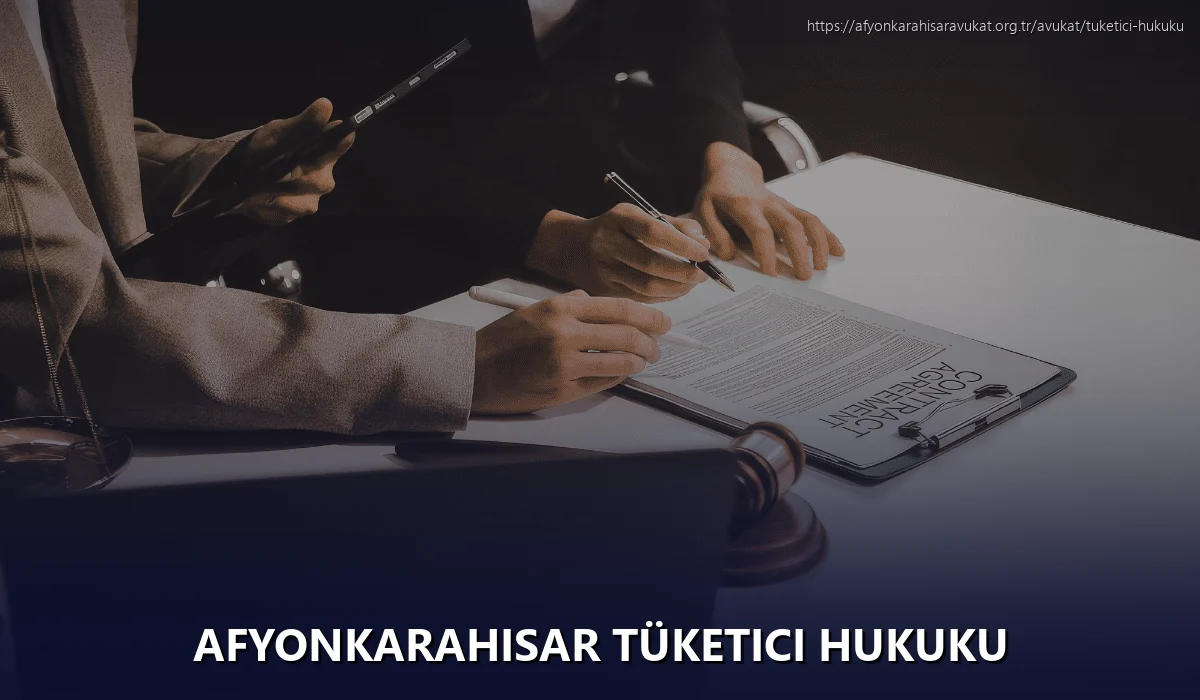 Afyonkarahisar Tüketici Hukuku